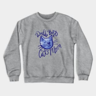 Worlds best Cat Mom Crewneck Sweatshirt